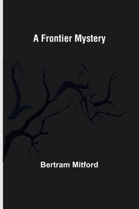 Frontier Mystery