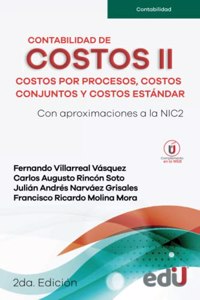 Contabilidad de costos II: Costos por procesos, costos conjuntos y costos estándar