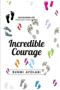 Incredible Courage