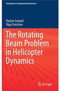 Rotating Beam Problem in Helicopter Dynamics