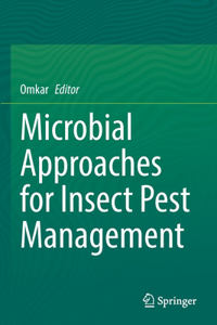 Microbial Approaches for Insect Pest Management