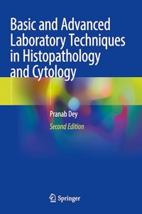 Basic and Advanced Laboratory Techniques in Histopathology and Cytology