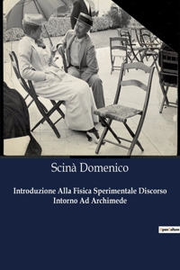 Introduzione Alla Fisica Sperimentale Discorso Intorno Ad Archimede