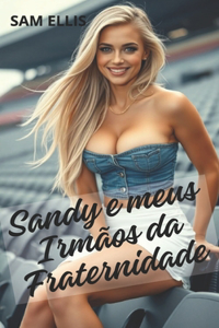 Sandy e os irmãos da fraternidade