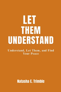 Let Them Understand