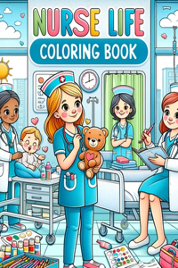 Nurse Life Coloring Book