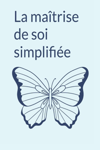 maîtrise de soi simplifiée