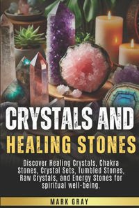 Crystals and Healing Stones