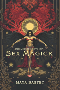 Cosmic Secrets of Sex Magick