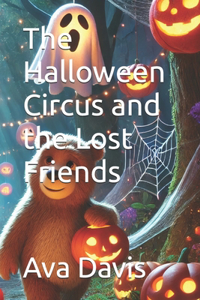 Halloween Circus and the Lost Friends
