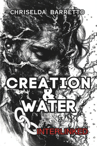 Creation & Water - Interlinked