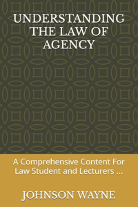 Understanding the Law of Agency