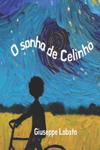 O sonho de Celinho