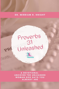 Proverbs 31 Unleashed