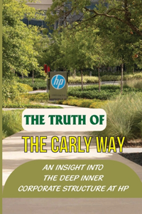 The Truth Of The Carly Way