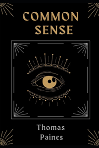 Common Sense Original Edition-Thomas Paine(Annotated)