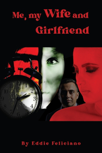 Me, My wife and Girlfriend