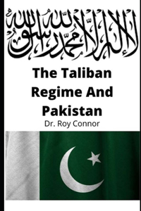 The Taliban Regime and Pakistan