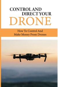 Control And Direct Your Drone