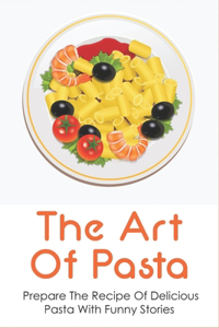 The Art Of Pasta