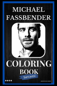 Michael Fassbender Sarcastic Coloring Book