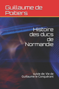 Histoire des ducs de Normandie