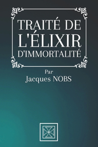 Traité de l'Élixir d'Immortalité