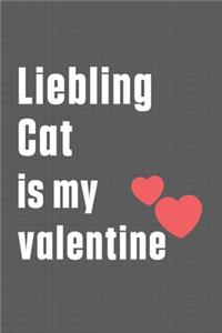 Liebling Cat is my valentine
