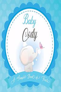 Baby Cody A Simple Book of Firsts
