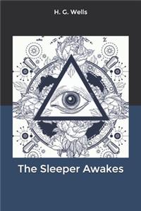The Sleeper Awakes