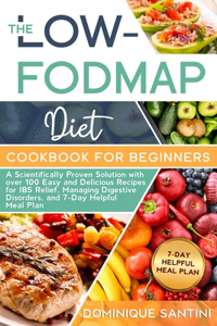 The Low-Fodmap Diet Cookbook for Beginners