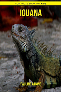 Iguana: Fun Facts Book for Kids