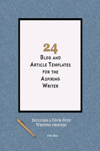 24 Blog and Article Templates for the Aspiring Writer