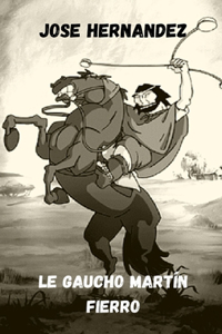 Le gaucho Martin Fierro