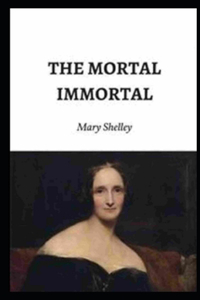 The Mortal Immortal Illustrated