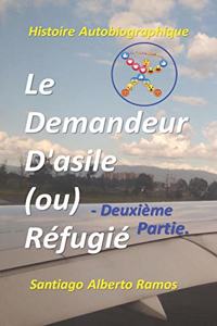 Le Demandeur D'asile (ou) Réfugié - Deuxième Partie.