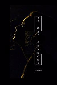 Bright Shadows