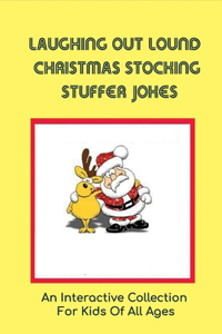 Laughing Out Lound Christmas Stocking Stuffer Jokes