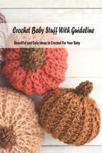 Crochet Baby Stuff With Guideline