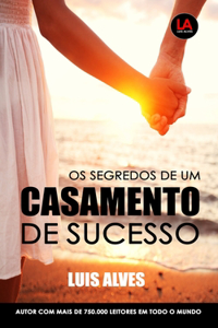 Os Segredos De Um Casamento De Sucesso