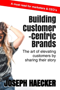 Building Customer-Centric Brands