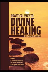 Practical Way To Divine Healing