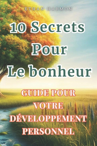 10 secrets du bonheur