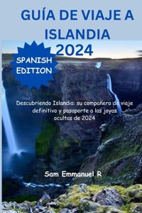 Guía De Viaje A Islandia 2024