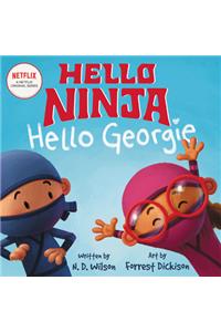 Hello, Ninja. Hello, Georgie.