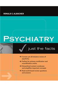 Psychiatry: Just the Facts