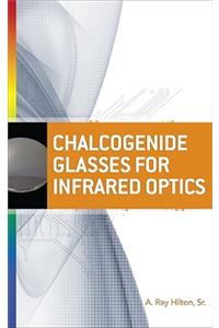 Chalcogenide Glasses for Infrared Optics