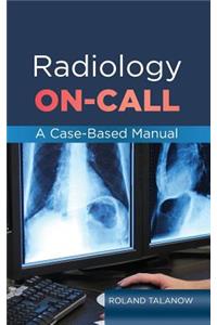 Radiology On-Call: A Case-Based Manual