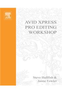 Avid Xpress Pro Editing Workshop
