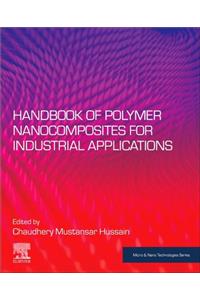 Handbook of Polymer Nanocomposites for Industrial Applications